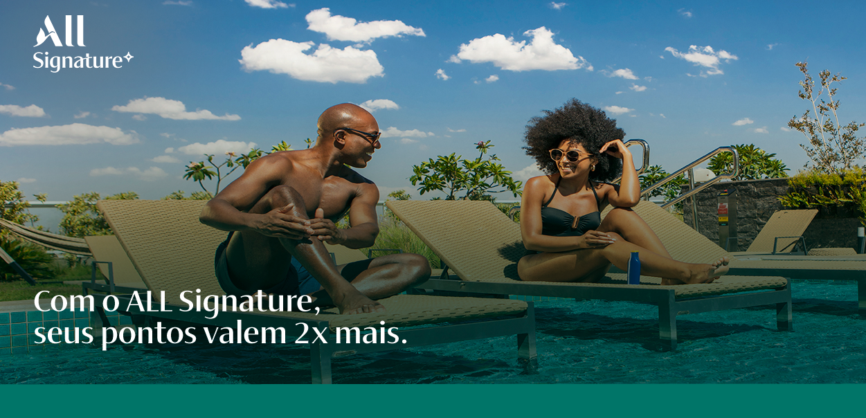 Segue valendo! Assinantes ALL Signature acumulam 2x mais pontos reward em reservas de hotel em dezembro