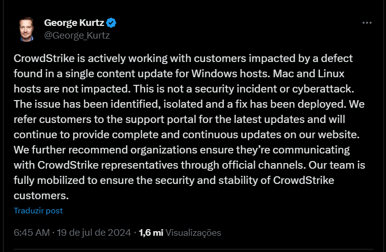 O presidente e CEO CrowdStrike, George Kurtz informou que a empresa está trabalhando com clientes afetados para resolver os problemas