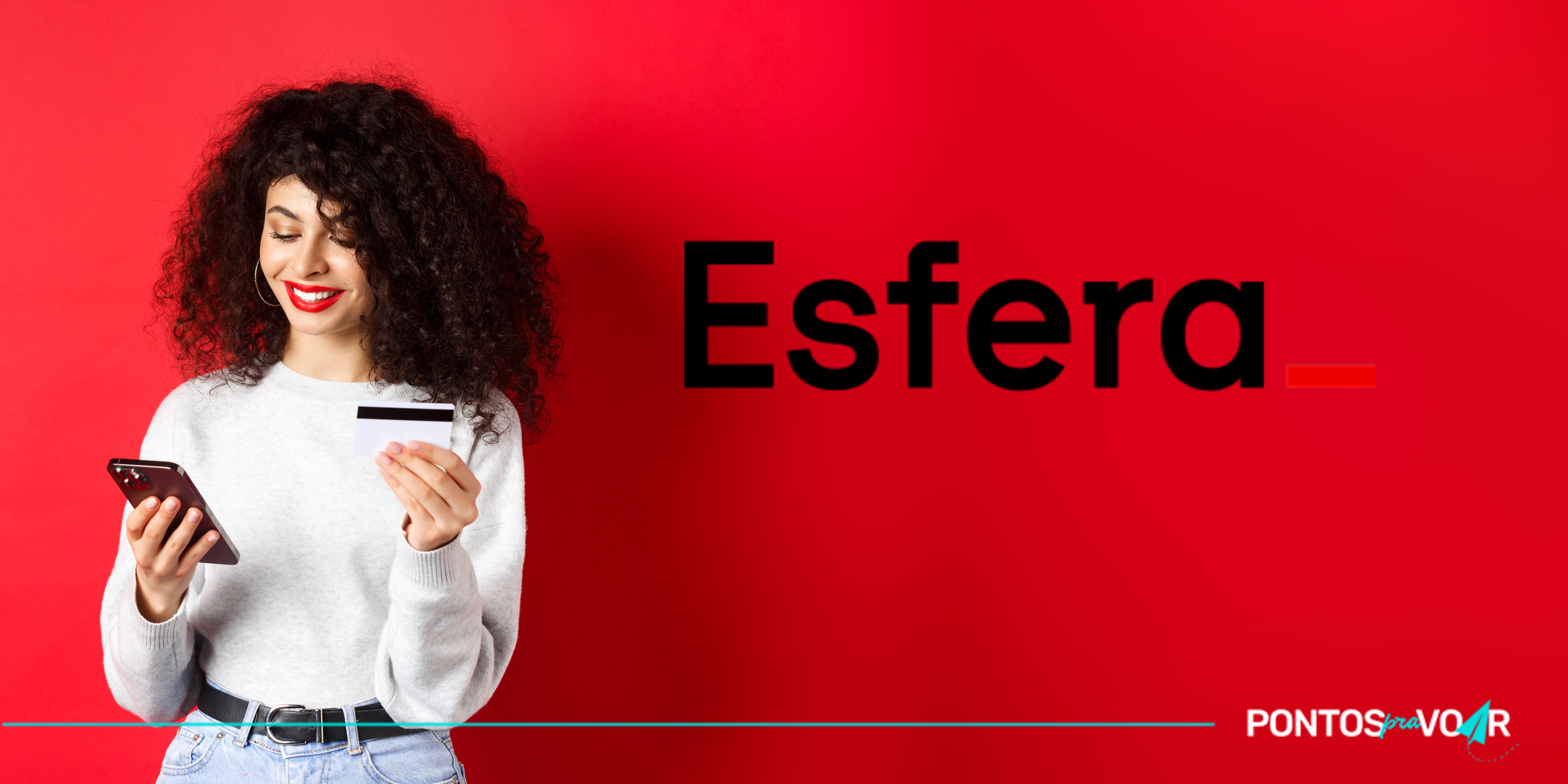 Esfera oferece até 14 pontos por real gasto em nova campanha com parceiros