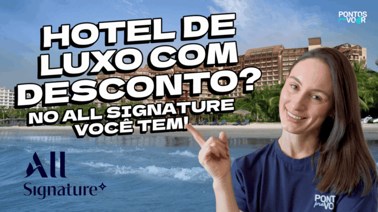 Tem vídeo novo no YouTube: Hotel de luxo com desconto? No ALL Signature você tem!