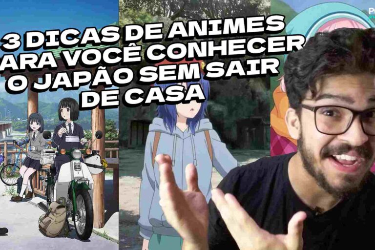 Tem vídeo novo no YouTube: 3 animes para você conhecer o Japão sem sair de casa