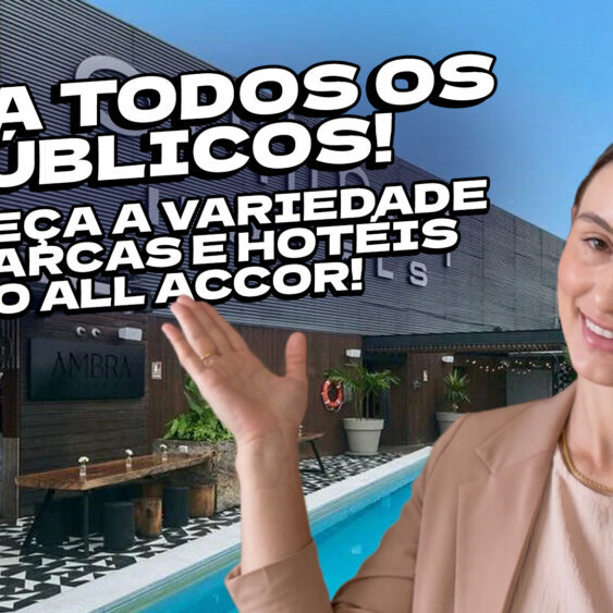 Tem vídeo novo no YouTube: conheça a variedade de marcas e vantagens do programa ALL Accor