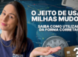 Tem vídeo novo no YouTube: Saiba como utilizar suas milhas de forma correta
