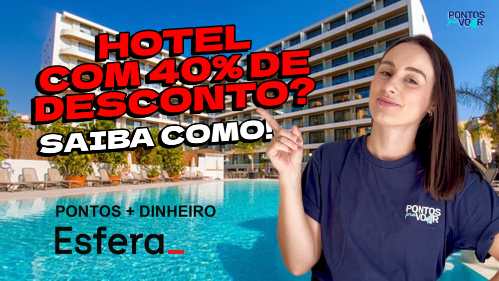 Tem vídeo novo no YouTube: como economizar até 40% em hotéis usando pontos + dinheiro na Esfera