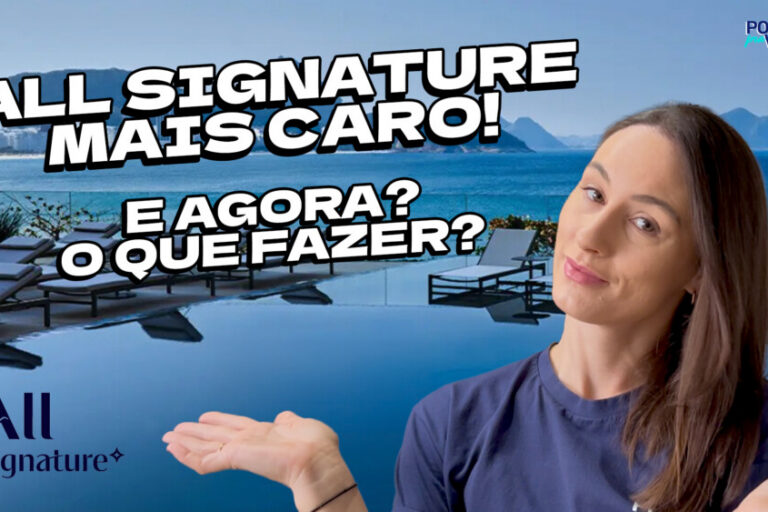 Tem vídeo novo no YouTube: vale a pena manter o ALL Signature após o aumento de preços?